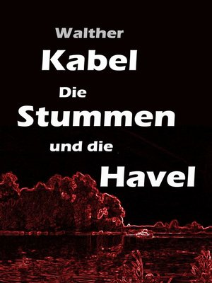 cover image of Die Stummen und die Havel